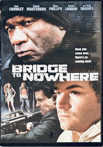 Bridge to Nowhere (DVD, 2009) Thriller/Drama Image Entertainment OOP *WM1 image 0